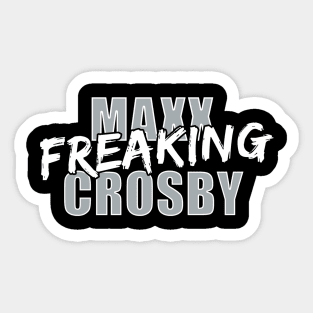 Maxx Freaking Crosby Sticker